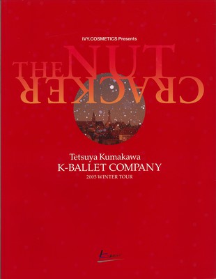 IVY. COSMETICS Presents THE NUTCRACKER  Tetsuya Kumakawa K-BALLET COMPANY 2005 WINTER TOUR